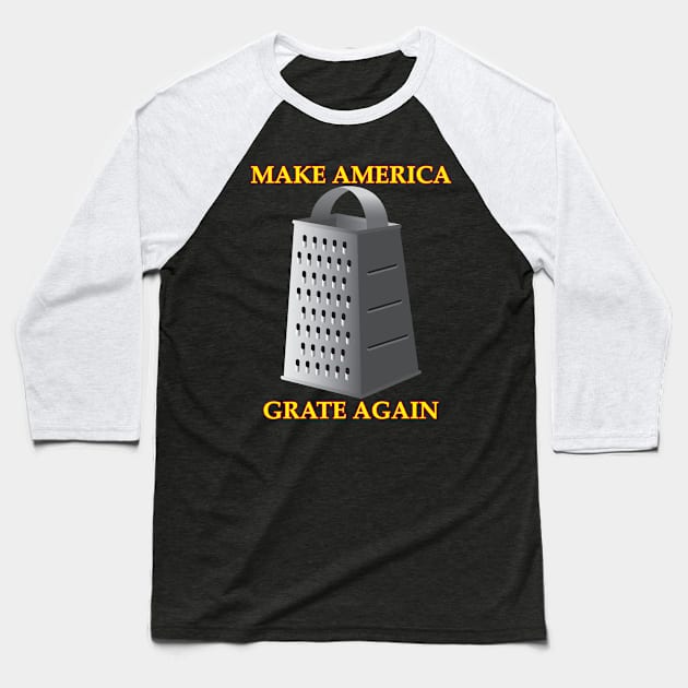 MAKE AMERICA GRATE AGAIN Baseball T-Shirt by DaleMettam